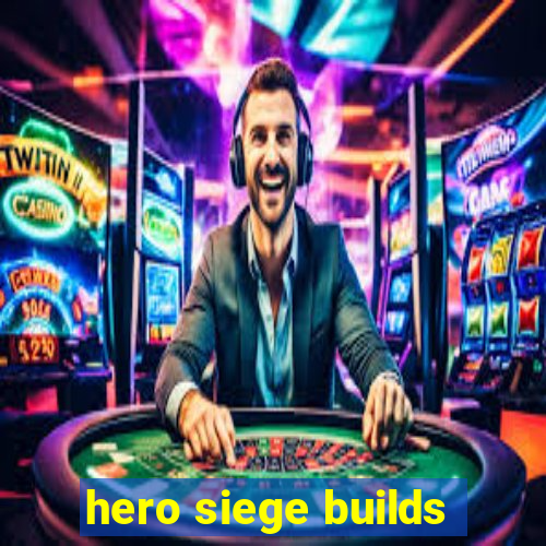 hero siege builds